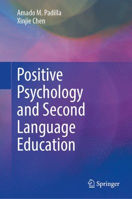 bokomslag Positive Psychology and Second Language Education