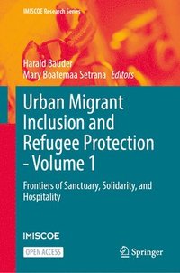 bokomslag Urban Migrant Inclusion and Refugee Protection - Volume 1