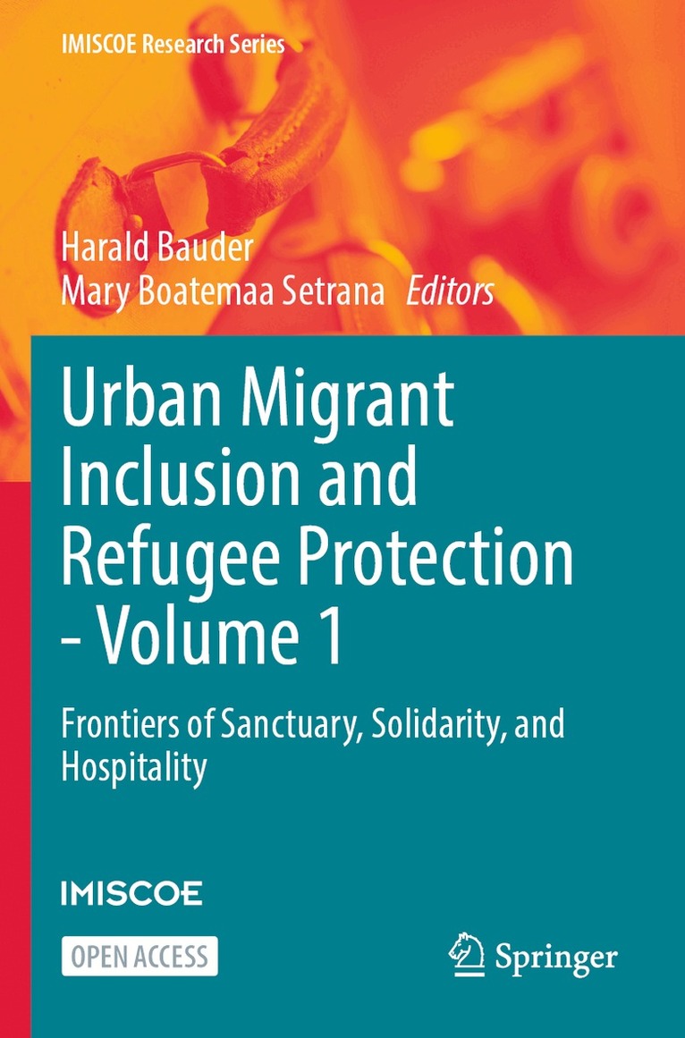 Harald Bauder, Mary Boatemaa Setrana - Urban Migrant Inclusion and Refugee Protection - Volume 1, Häftad. Tillgänglighet: Lägg i varukorg