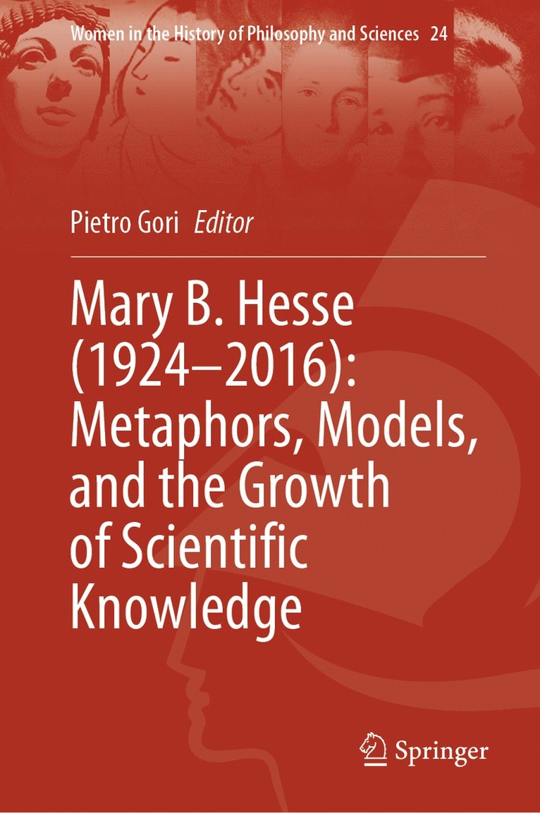 Pietro Gori - Mary B. Hesse (1924–2016): Metaphors, Models, and the Growth of Scientific Knowledge, Inbunden