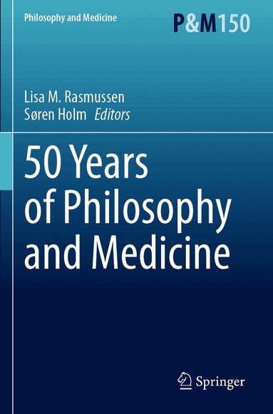 Lisa M. Rasmussen, Søren Holm - 50 Years of Philosophy and Medicine, Häftad