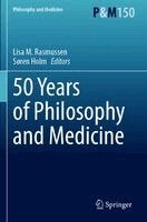 Lisa M. Rasmussen, Søren Holm - 50 Years of Philosophy and Medicine, Häftad