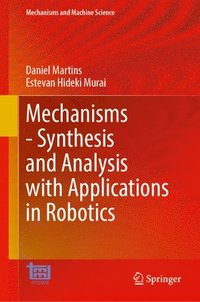 bokomslag Mechanisms - Synthesis and Analysis with Applications in Robotics