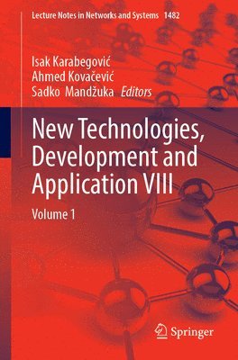 bokomslag New Technologies, Development and Application VIII