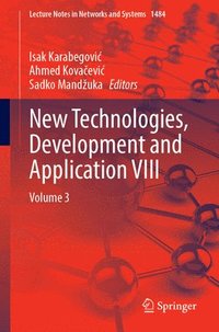 bokomslag New Technologies, Development and Application VIII