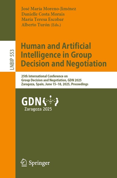 José María Moreno-Jiménez, Danielle Costa Morais, María Teresa Escobar, Alberto Turón - Human and Artificial Intelligence in Group Decision and Negotiation, Häftad