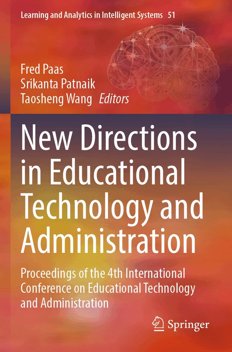 Fred Paas, Srikanta Patnaik, Taosheng Wang - New Directions in Educational Technology and Administration, Häftad