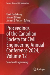 bokomslag Proceedings of the Canadian Society for Civil Engineering Annual Conference 2024, Volume 12