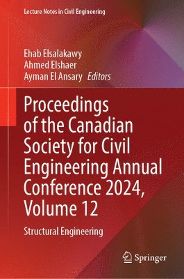 bokomslag Proceedings of the Canadian Society for Civil Engineering Annual Conference 2024, Volume 12