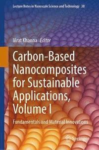 bokomslag Carbon-Based Nanocomposites for Sustainable Applications, Volume I
