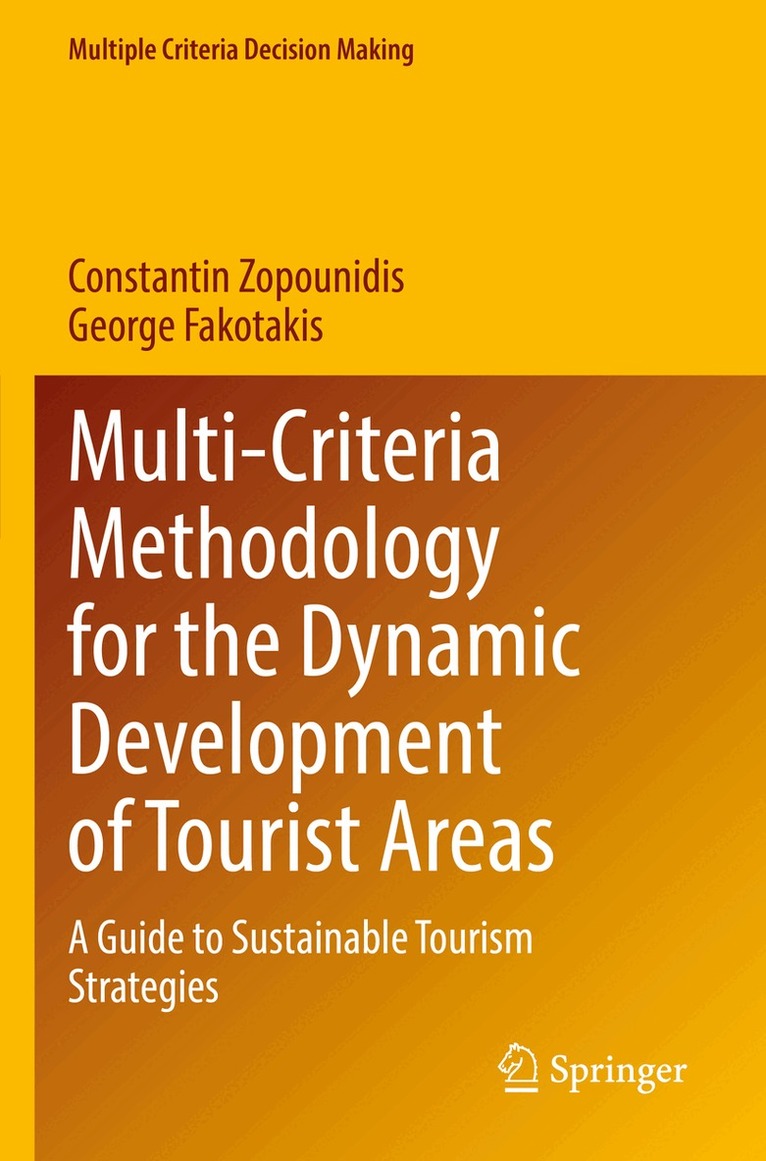 Constantin Zopounidis, George Fakotakis - Multi-Criteria Methodology for the Dynamic Development of Tourist Areas, Häftad. Tillgänglighet: Lägg i varukorg