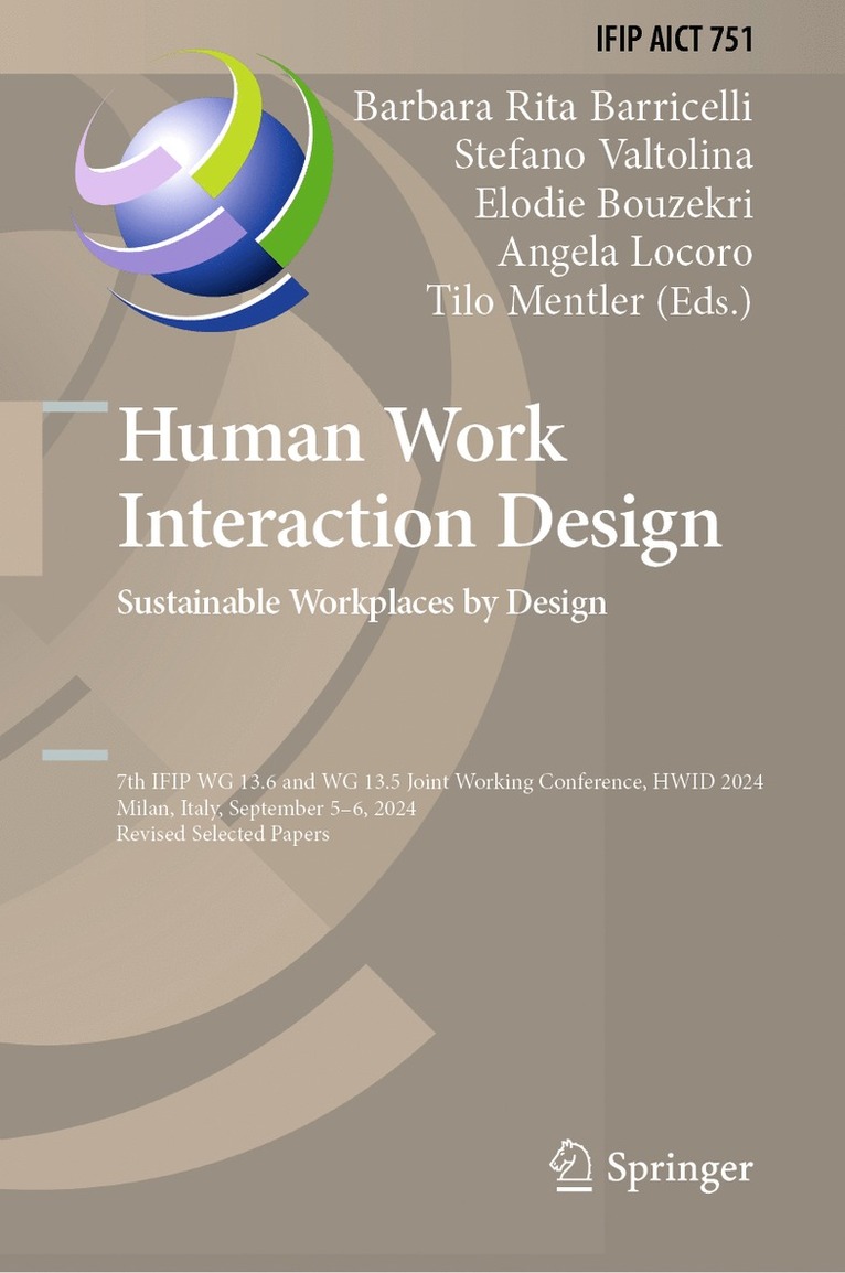 Barbara Rita Barricelli, Stefano Valtolina, Elodie Bouzekri, Angela Locoro, Tilo Mentler - Human Work Interaction Design. Sustainable Workplaces by Design, Inbunden