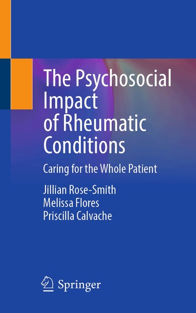 Jillian Rose-Smith, Melissa Flores, Priscilla Calvache - Psychosocial Impact of Rheumatic Conditions, Häftad