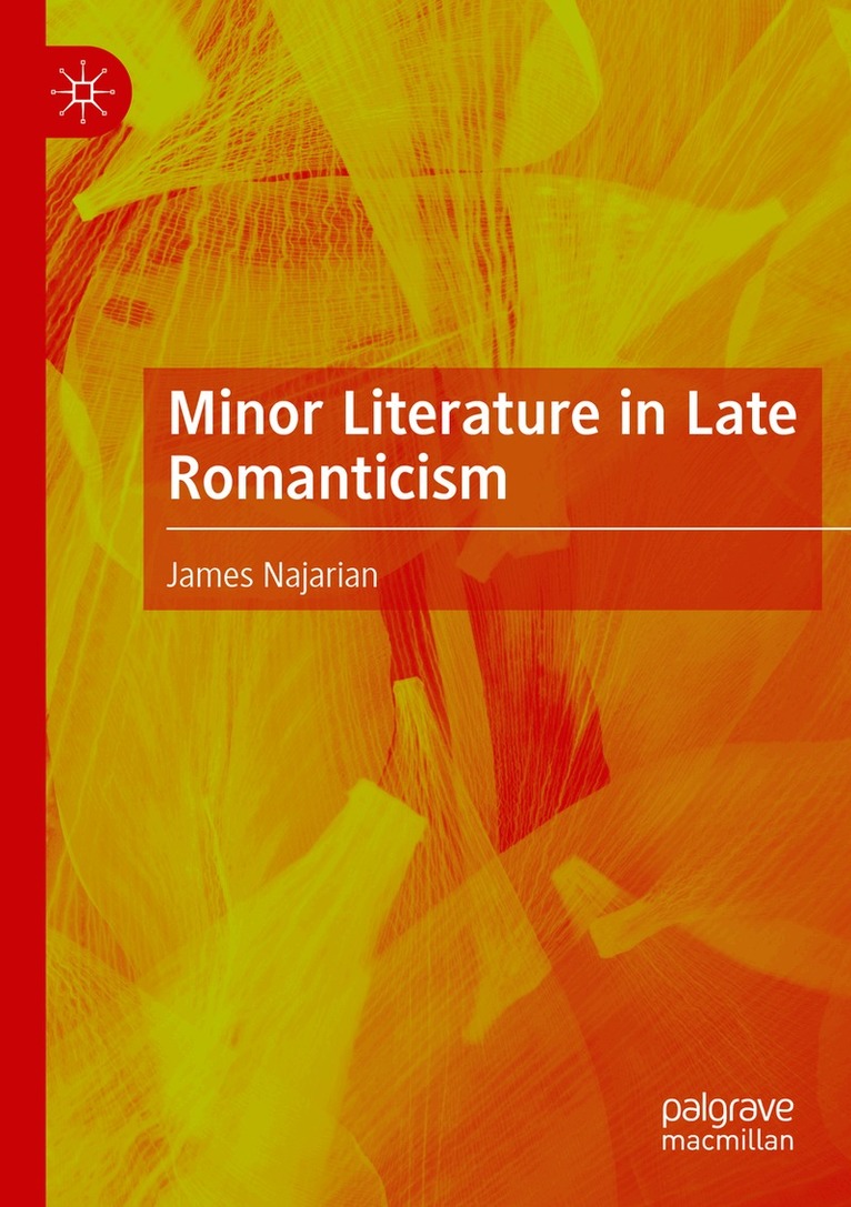 James Najarian - Minor Literature in Late Romanticism, Häftad