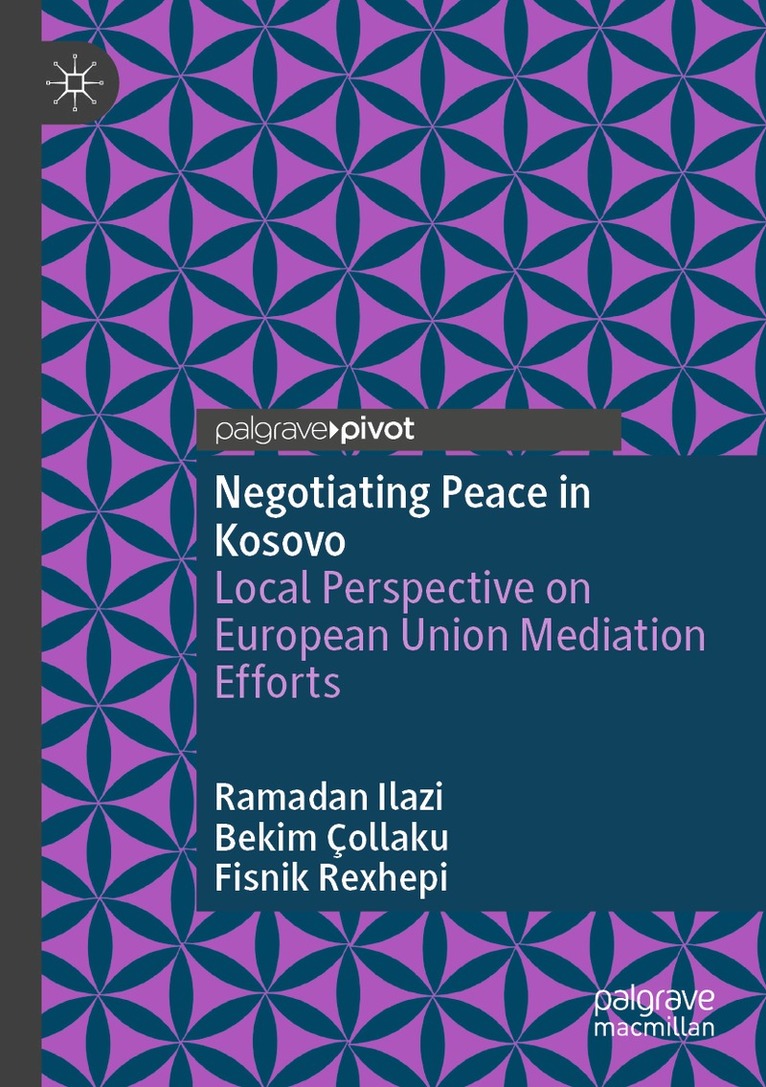 Ramadan Ilazi, Bekim Çollaku, Fisnik Rexhepi - Negotiating Peace in Kosovo, Häftad