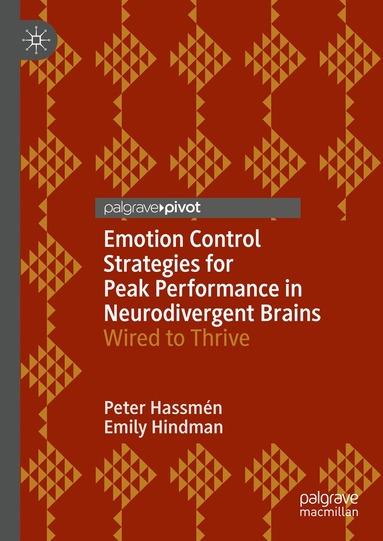 Peter Hassmén, Emily Hindman - Emotion Control Strategies for Peak Performance in Neurodivergent Brains, Inbunden