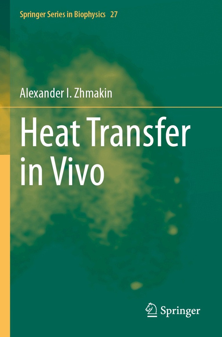 Alexander I. Zhmakin - Heat Transfer in Vivo, Häftad. Tillgänglighet: Lägg i varukorg
