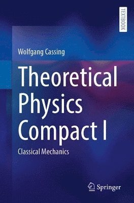 bokomslag Theoretical Physics Compact I