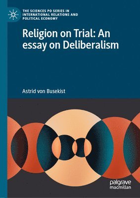 bokomslag Religion on Trial: An Essay on Deliberalism