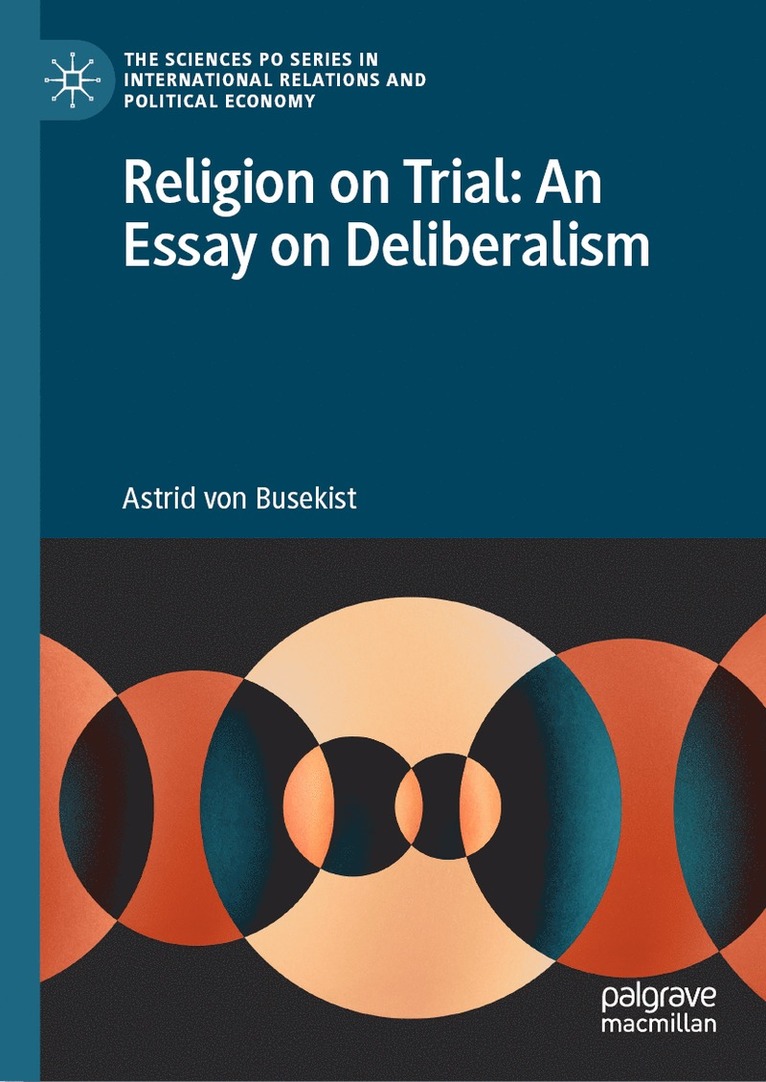 Religion on Trial: An Essay on Deliberalism