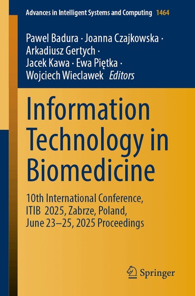 Pawel Badura, Joanna Czajkowska, Arkadiusz Gertych, Jacek Kawa, Ewa Piętka, Wojciech Wieclawek - Information Technology in Biomedicine, Häftad