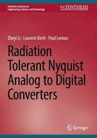 bokomslag Radiation Tolerant Nyquist Analog to Digital Converters
