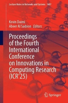 bokomslag Proceedings of the Fourth International Conference on Innovations in Computing Research (ICR'25)
