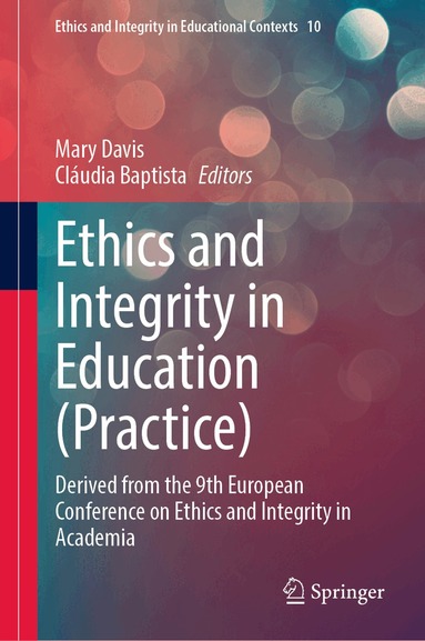 Mary Davis, Cláudia Baptista - Ethics and Integrity in Education (Practice), Inbunden