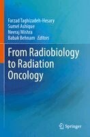 Farzad Taghizadeh-Hesary, Sumel Ashique, Neeraj Mishra, Babak Behnam - From Radiobiology to Radiation Oncology, Häftad
