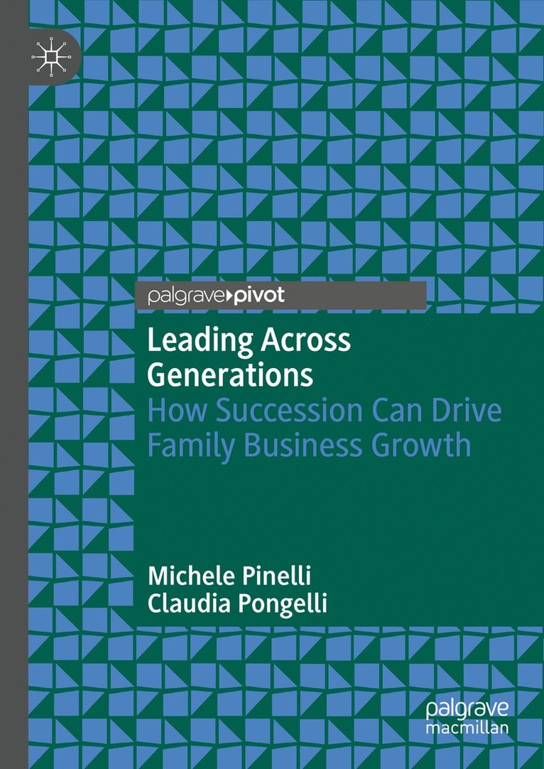 Michele Pinelli, Claudia Pongelli - Leading Across Generations, Inbunden