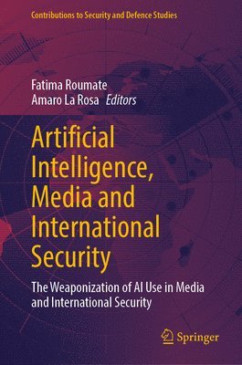 bokomslag Artificial Intelligence, Media and International Security