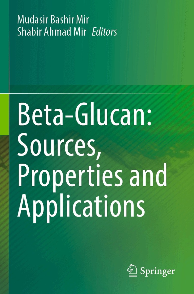Mudasir Bashir Mir, Shabir Ahmad Mir - Beta-Glucan: Sources, Properties and Applications, Häftad. Tillgänglighet: Lägg i varukorg