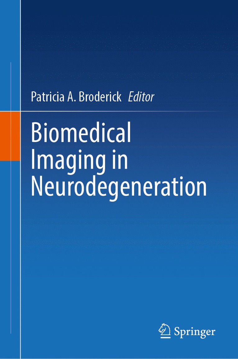 Patricia A. Broderick - Biomedical Imaging in Neurodegeneration, Inbunden