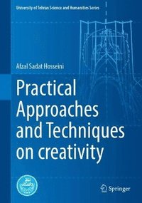 bokomslag Practical Approaches and Techniques on creativity