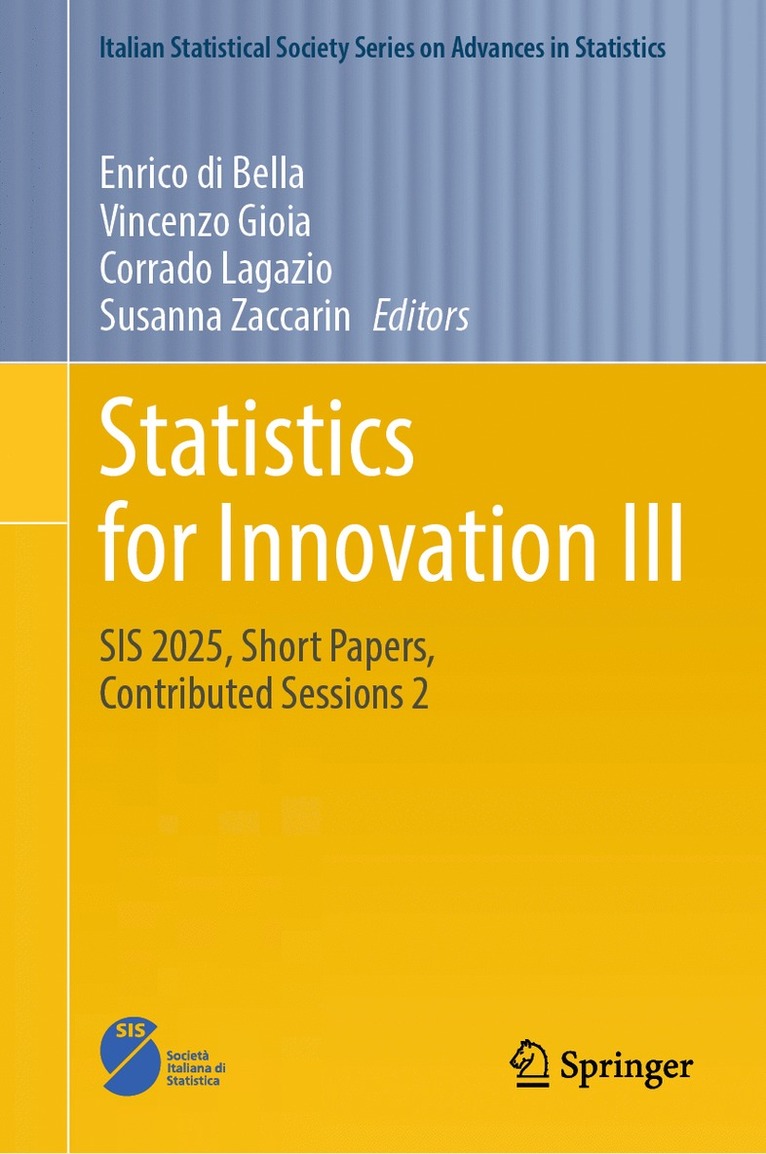 Enrico di Bella, Vincenzo Gioia, Corrado Lagazio, Susanna Zaccarin, Enrico Di Bella - Statistics for Innovation III, Inbunden