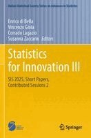 Enrico di Bella, Vincenzo Gioia, Corrado Lagazio, Susanna Zaccarin - Statistics for Innovation III, Häftad
