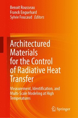 bokomslag Architectured Materials for the Control of Radiative Heat Transfer