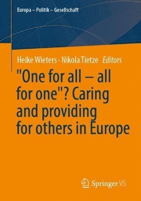 bokomslag "One for all - all for one"? Caring and providing for others in Europe