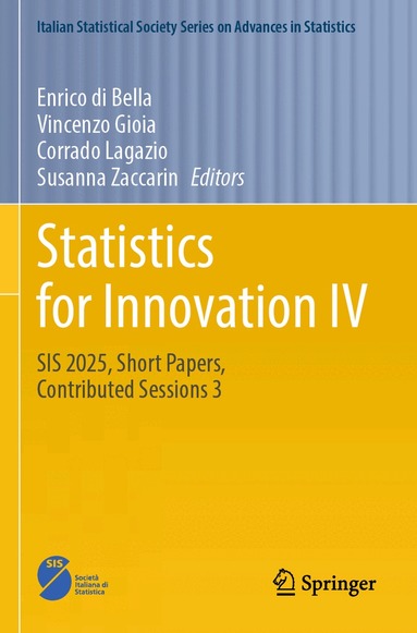 Enrico di Bella, Vincenzo Gioia, Corrado Lagazio, Susanna Zaccarin - Statistics for Innovation IV, Häftad