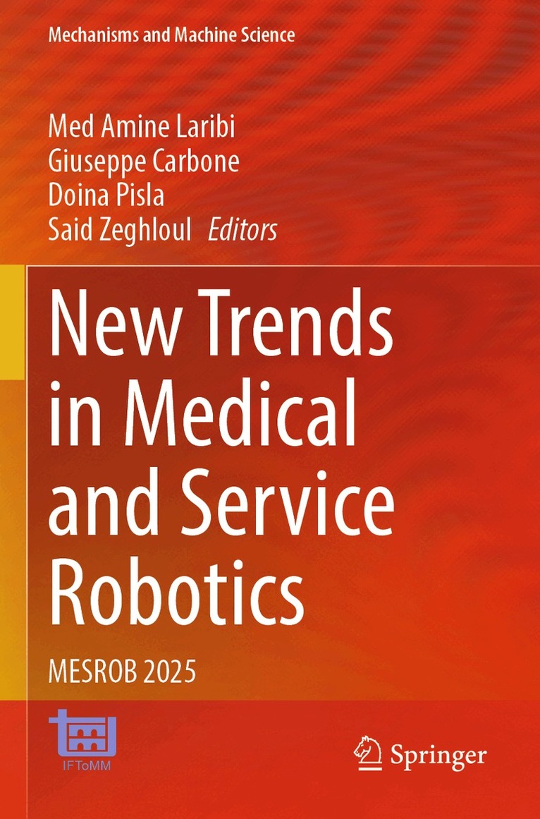 Med Amine Laribi, Giuseppe Carbone, Doina Pisla, Said Zeghloul - New Trends in Medical and Service Robotics, Häftad. Tillgänglighet: Lägg i varukorg