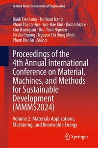 bokomslag Proceedings of the 4th Annual International Conference on Material, Machines, and Methods for Sustainable Development (MMMS2024)