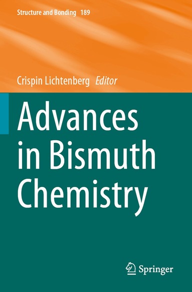 Crispin Lichtenberg - Advances in Bismuth Chemistry, Häftad