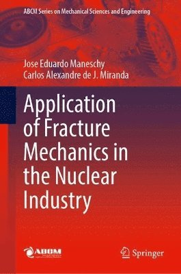 bokomslag Application of Fracture Mechanics in the Nuclear Industry