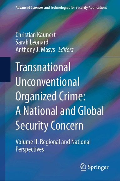 Christian Kaunert, Sarah Léonard, Anthony J. Masys - Transnational Unconventional Organized Crime: A National and Global Security Concern, Inbunden