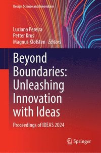 bokomslag Beyond Boundaries: Unleashing Innovation with Ideas