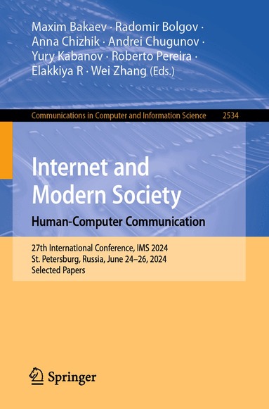 Maxim Bakaev, Radomir Bolgov, Anna Chizhik, Andrei Chugunov, Yury Kabanov, Roberto Pereira, Elakkiya R, Wei Zhang - Internet and Modern Society. Human-Computer Communication, Häftad