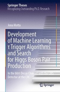bokomslag Development of Machine Learning ? Trigger Algorithms and Search for Higgs Boson Pair Production