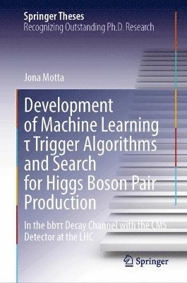 Development of Machine Learning ? Trigger Algorithms and Search for Higgs Boson Pair Production 1
