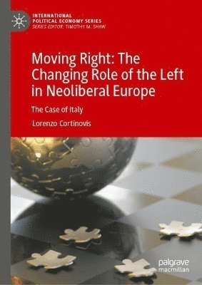 bokomslag Moving Right: The Changing Role of the Left in Neoliberal Europe