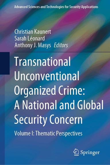Christian Kaunert, Sarah Léonard, Anthony J. Masys - Transnational Unconventional Organized Crime: A National and Global Security Concern, Inbunden